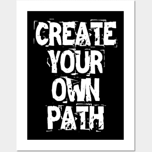 Create Your Own Path Posters and Art